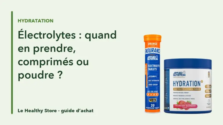Électrolytes : quand en prendre, comprimés ou poudre ?